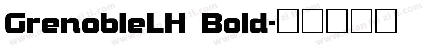 GrenobleLH Bold字体转换